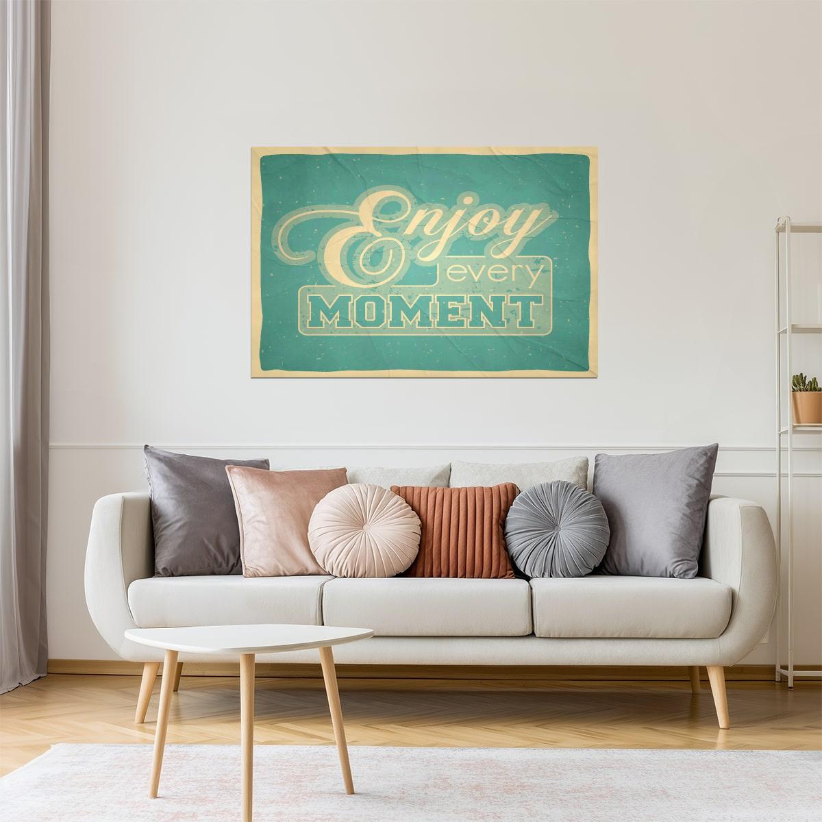 Enjoy Every Moment | Vintage Motivational Poster