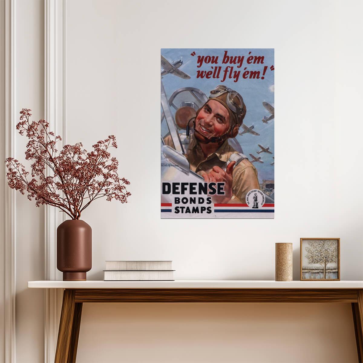 "You Buy 'Em, We'll Fly 'Em" | Defense Bonds & Stamps | WWII Propaganda Poster - Vintage & Retro Poster