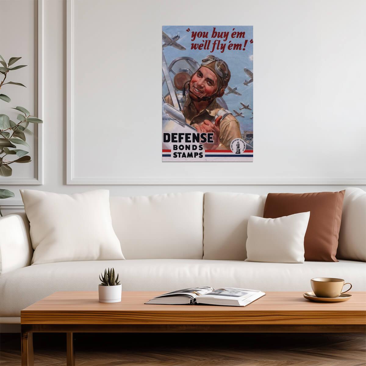 "You Buy 'Em, We'll Fly 'Em" | Defense Bonds & Stamps | WWII Propaganda Poster - Vintage & Retro Poster