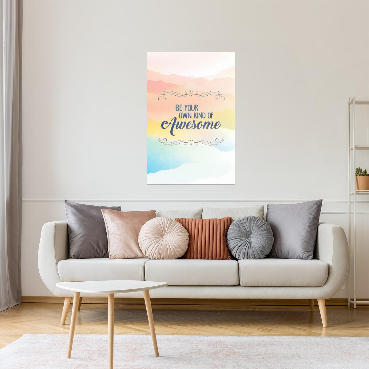 Be Your Own Kind of Awesome | Motivational Poster