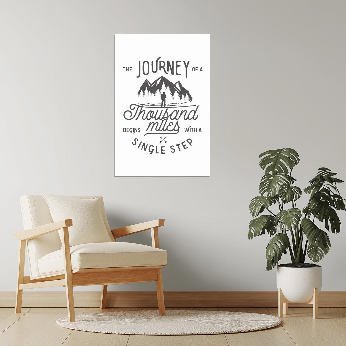 The Journey of a Thousand Miles Begins with a Single Step | Motivational Quote Poster
