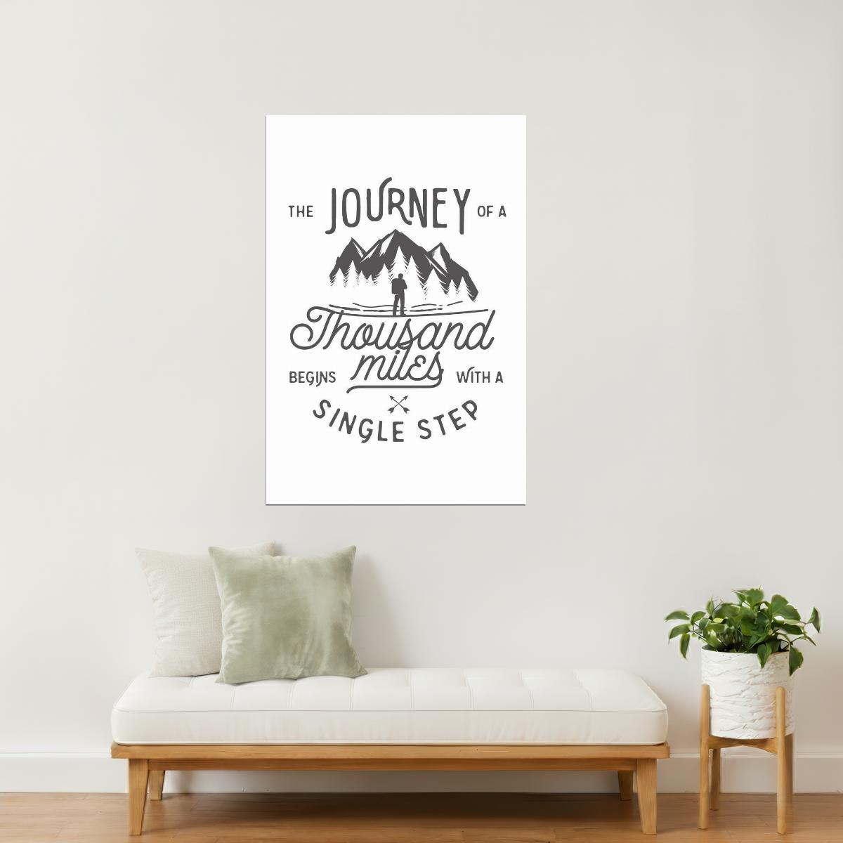 The Journey of a Thousand Miles Begins with a Single Step | Motivational Quote Poster