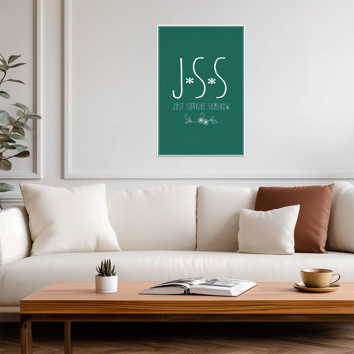 The Walking Dead | JSS - Just Survive Somehow Mantra | TV Show Quote Poster - Movies & TV Poster