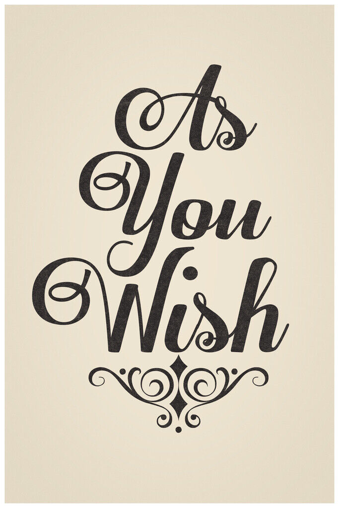 The Princess Bride | "As You Wish" Quote Poster - Movies & TV Poster