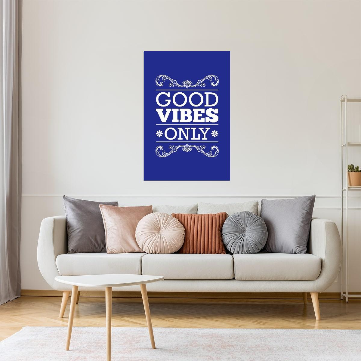 Good Vibes Only | Blue Motivational Poster