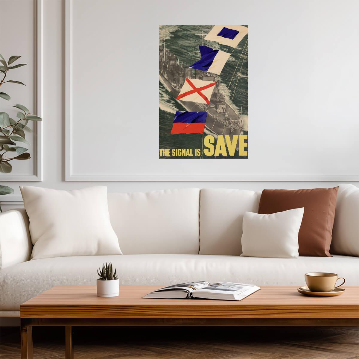 "The Signal is Save" | WWII Naval Signal Flags | Vintage Propaganda Poster - Vintage & Retro Poster