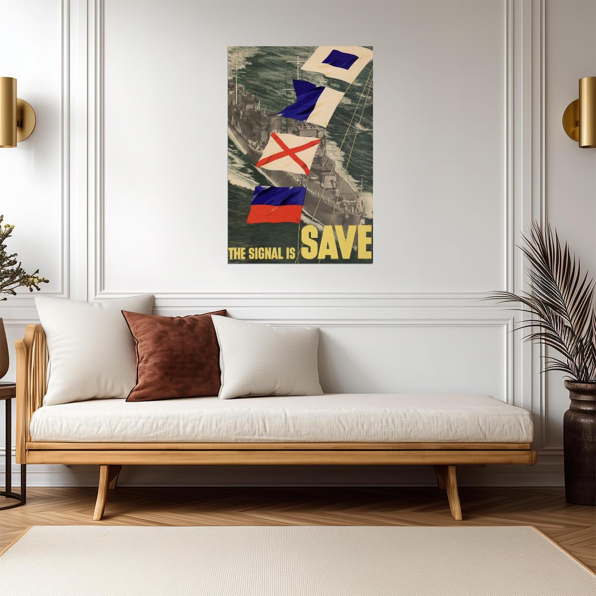 "The Signal is Save" | WWII Naval Signal Flags | Vintage Propaganda Poster - Vintage & Retro Poster