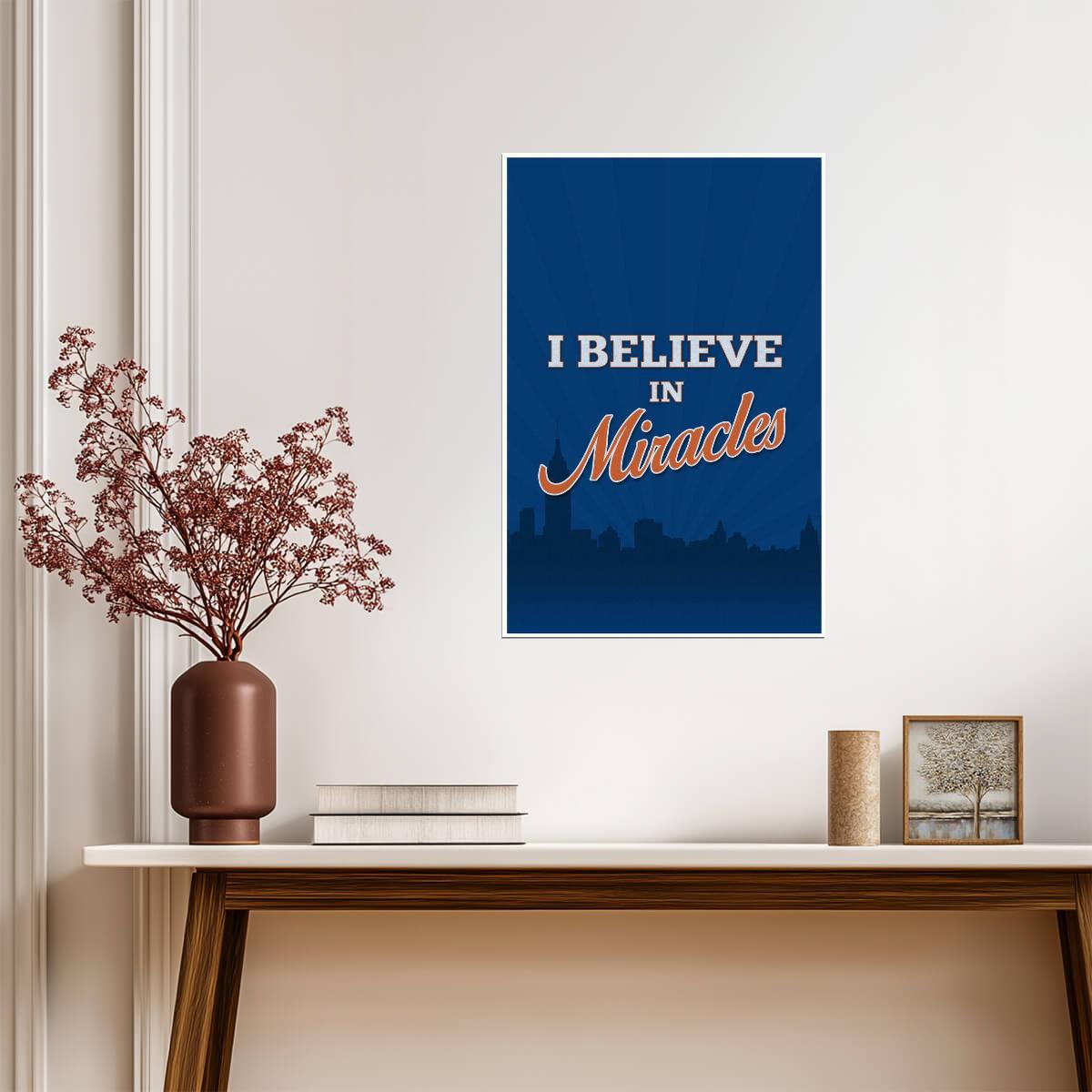 "I Believe In Miracles" | Inspirational Sports Quote | Baseball Fan Poster