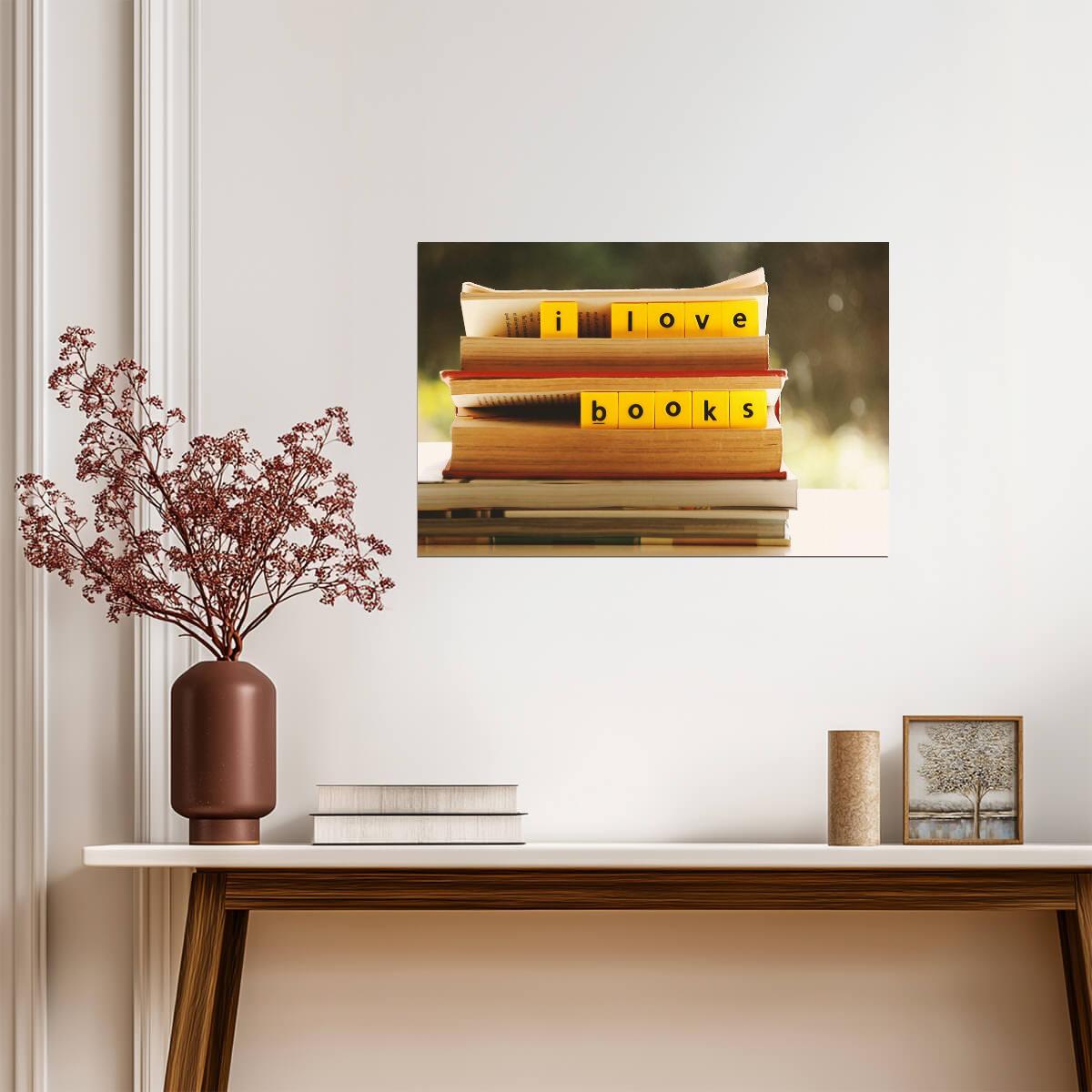 I Love Books Still Life | Bibliophile Photography Print | Reading Nook Decor Poster - Photography Poster