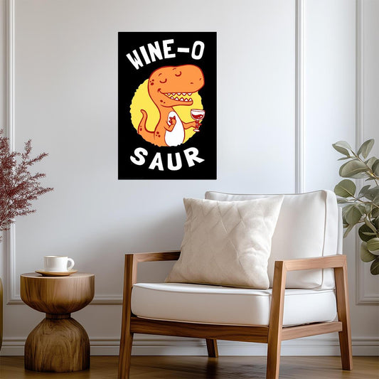 Wino-saur Funny Dinosaur Pun | Cute Wine Lover Poster | Humorous Bar Cart Art - Type & Quotes Poster