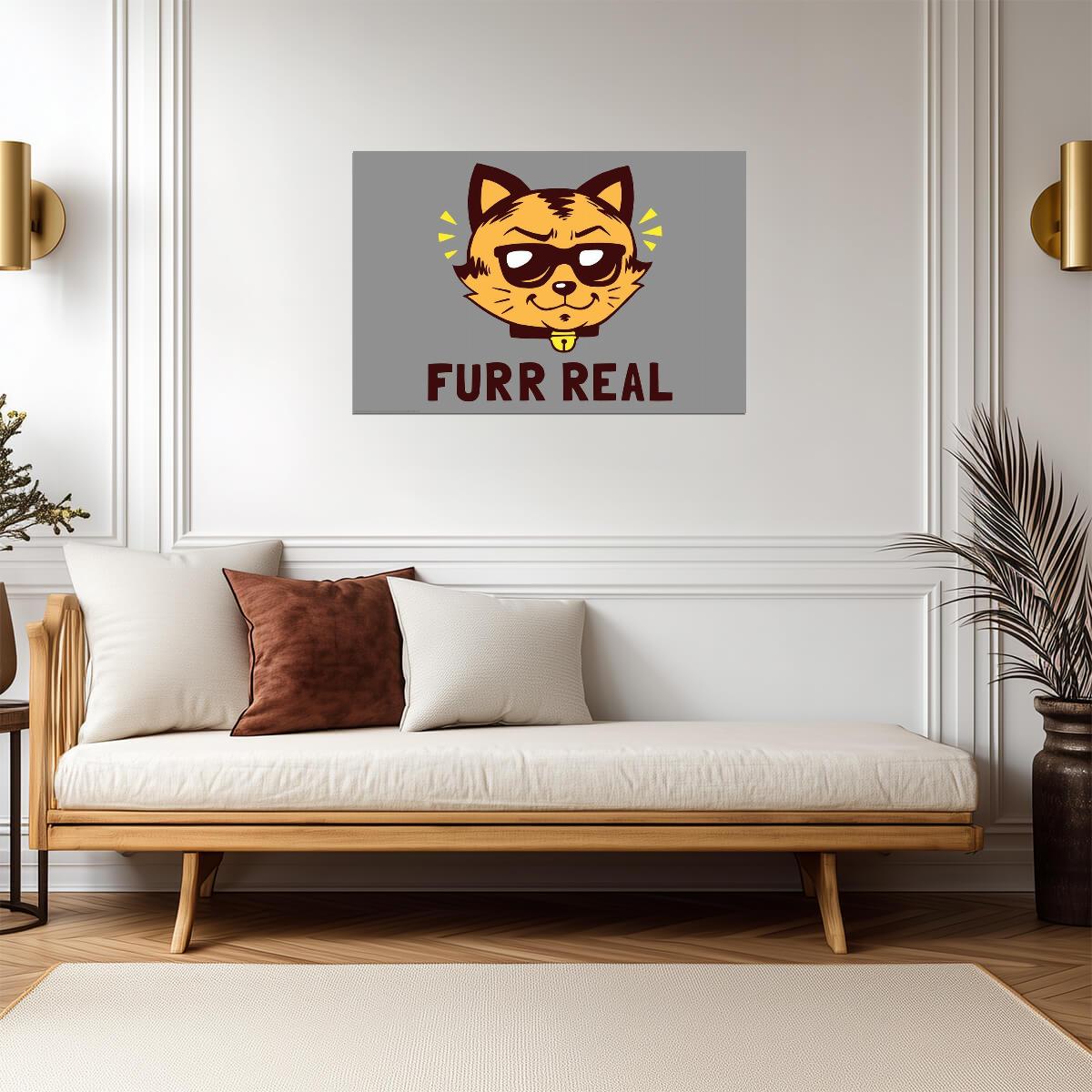 Furr Real Cat Pun | Funny Quote Poster | Cute Humorous Art - Type & Quotes Poster