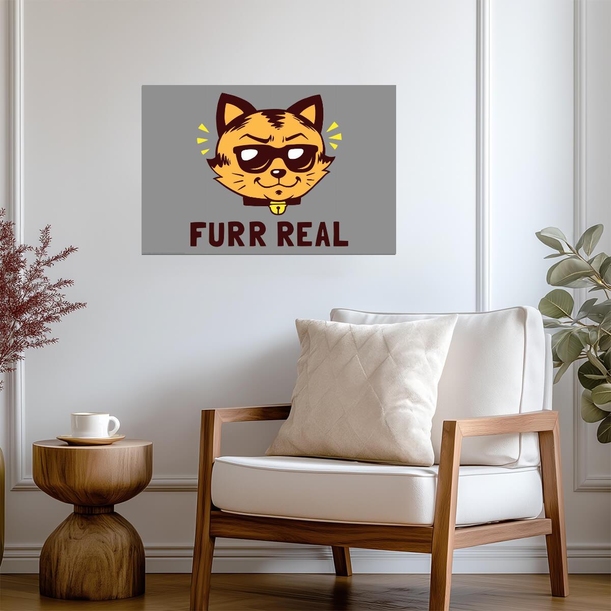 Furr Real Cat Pun | Funny Quote Poster | Cute Humorous Art - Type & Quotes Poster