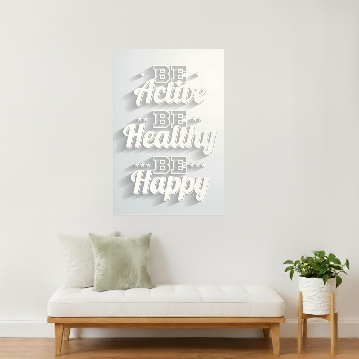 Be Active, Be Healthy, Be Happy | Minimalist Motivational Quote Poster (White)