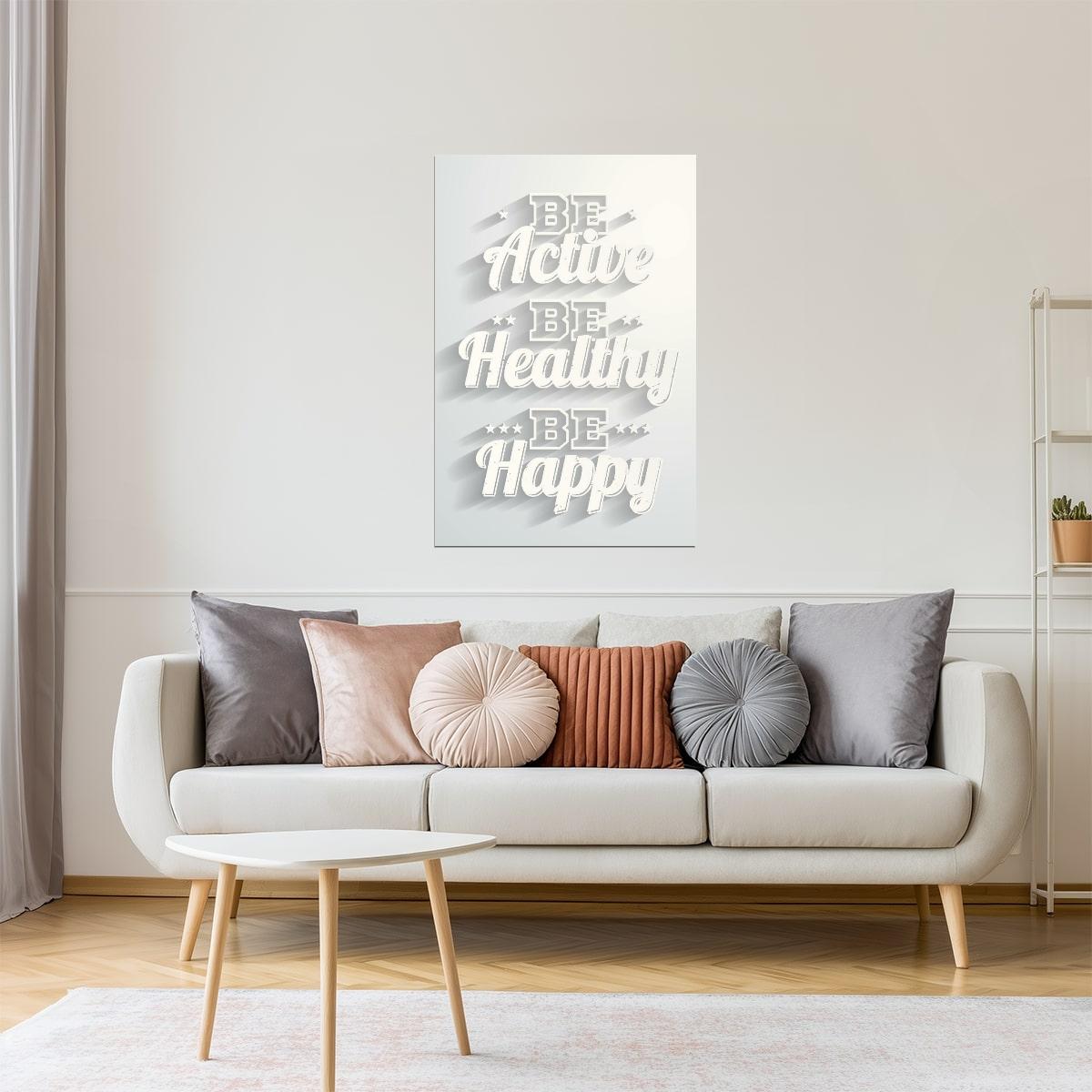 Be Active, Be Healthy, Be Happy | Minimalist Motivational Quote Poster (White)