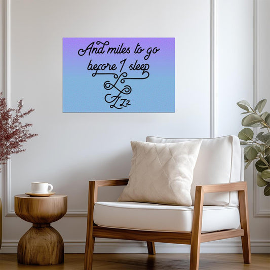 And Miles To Go Before I Sleep | Robert Frost Poem Quote | Stopping by Woods on a Snowy Evening Poster - Type & Quotes Poster