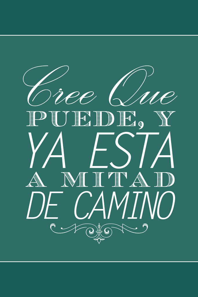 Believe You Can | Cree Que Puede Ya Está a Mitad de Camino Spanish Motivational Poster