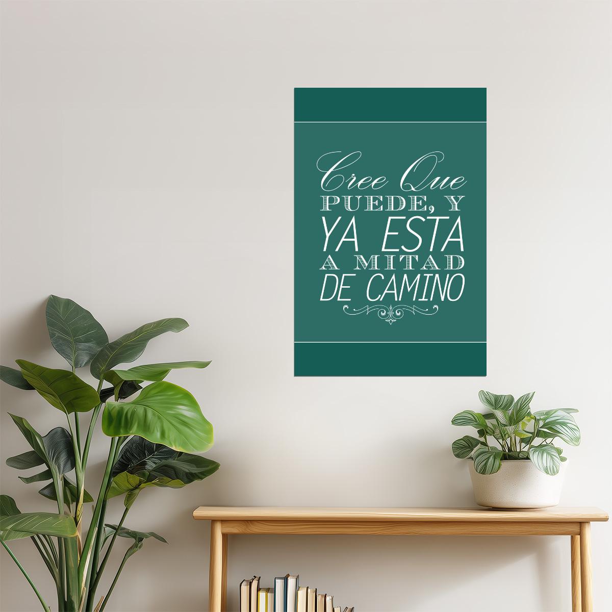 Believe You Can | Cree Que Puede Ya Está a Mitad de Camino Spanish Motivational Poster