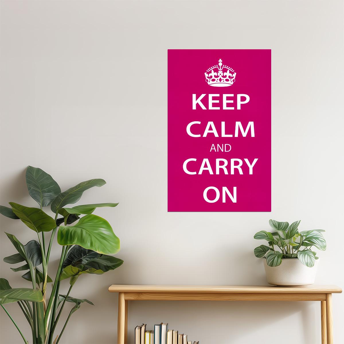 Keep Calm and Carry On | Classic Motivational Poster (Fuchsia)