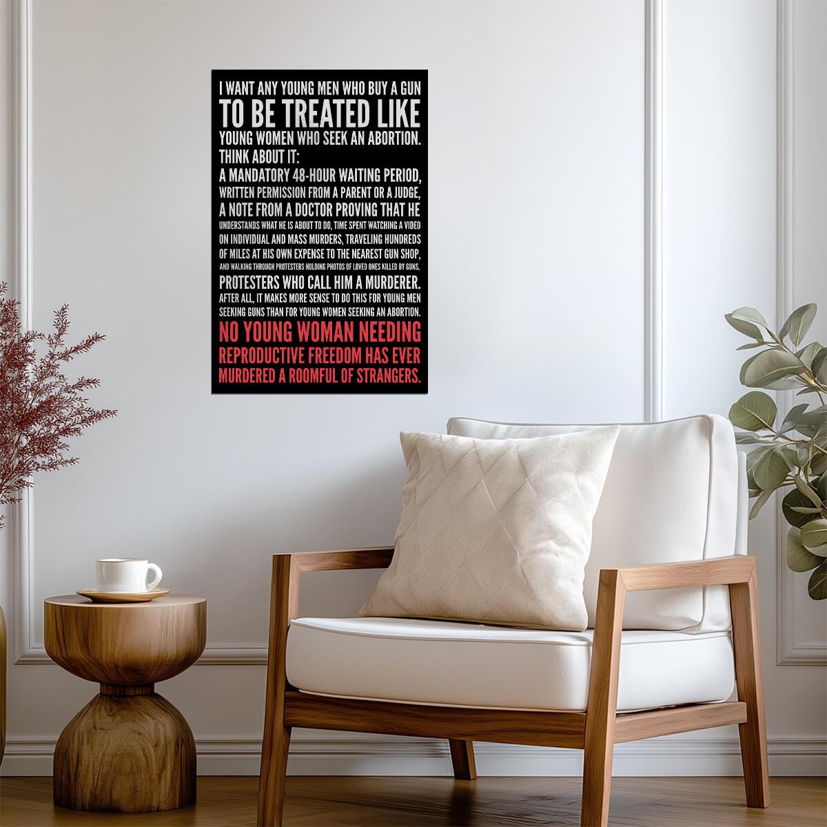 "I Want Men Buying Guns Treated Like Women Seeking Abortions" | Political Quote Poster | Feminist Wall Art