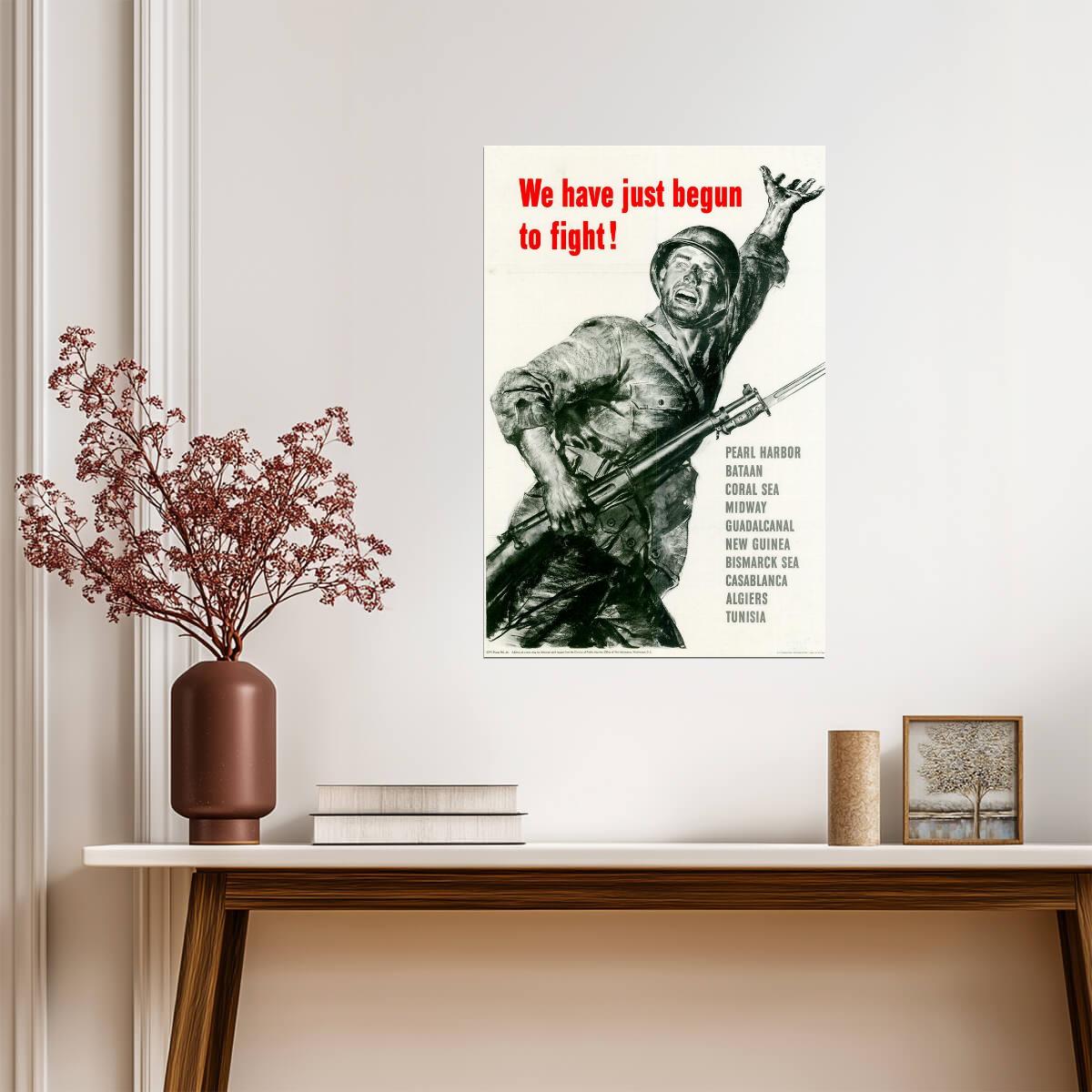 "We Have Just Begun to Fight" | WWII Propaganda Poster | Pearl Harbor Remembered - Vintage & Retro Poster