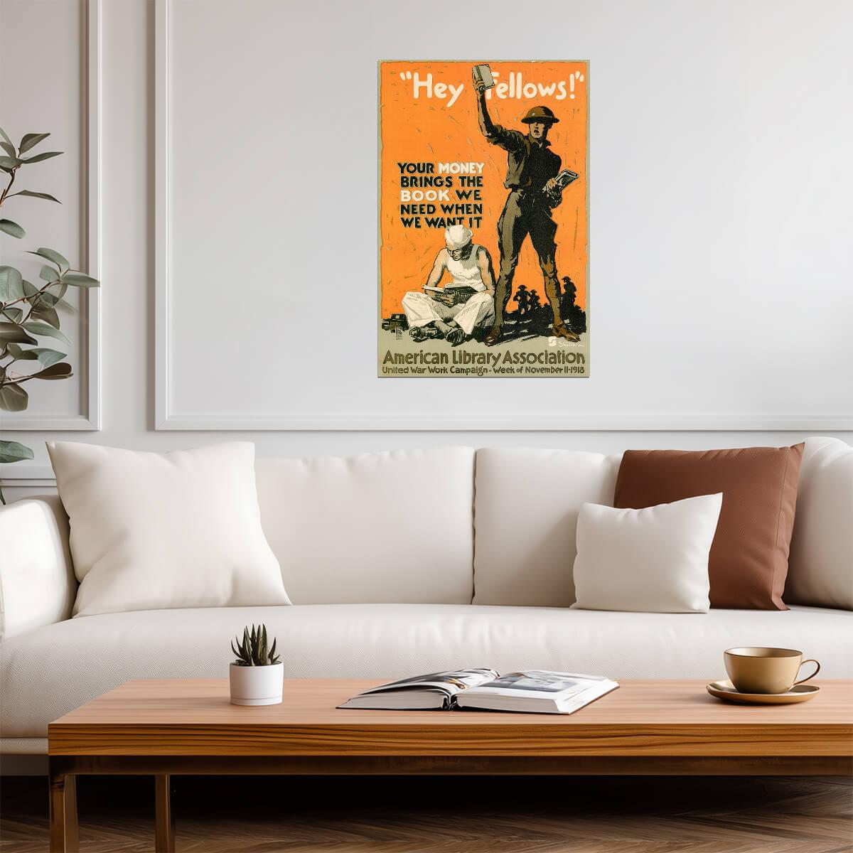 "Hey Fellows! Your Money Brings Books" | American Library Association | WWI Poster - Vintage & Retro Poster