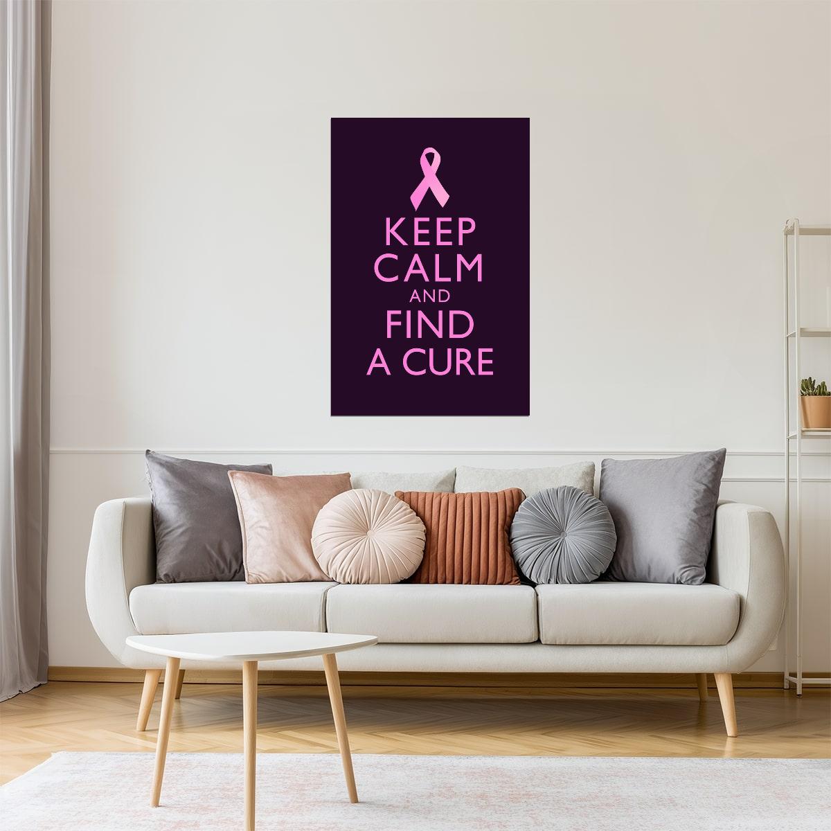 Keep Calm and Find a Cure | Breast Cancer Awareness Motivational Poster (Black and Pink)