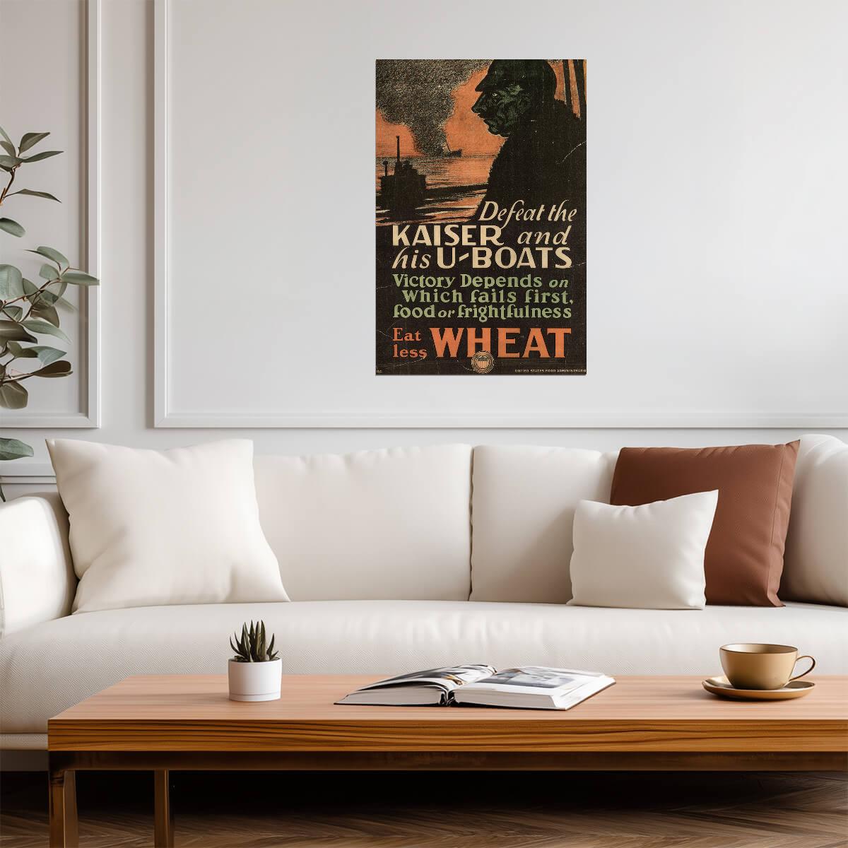 "Defeat the Kaiser and his U-Boats" | Eat Less Wheat | WWI Food Conservation Poster - Vintage & Retro Poster