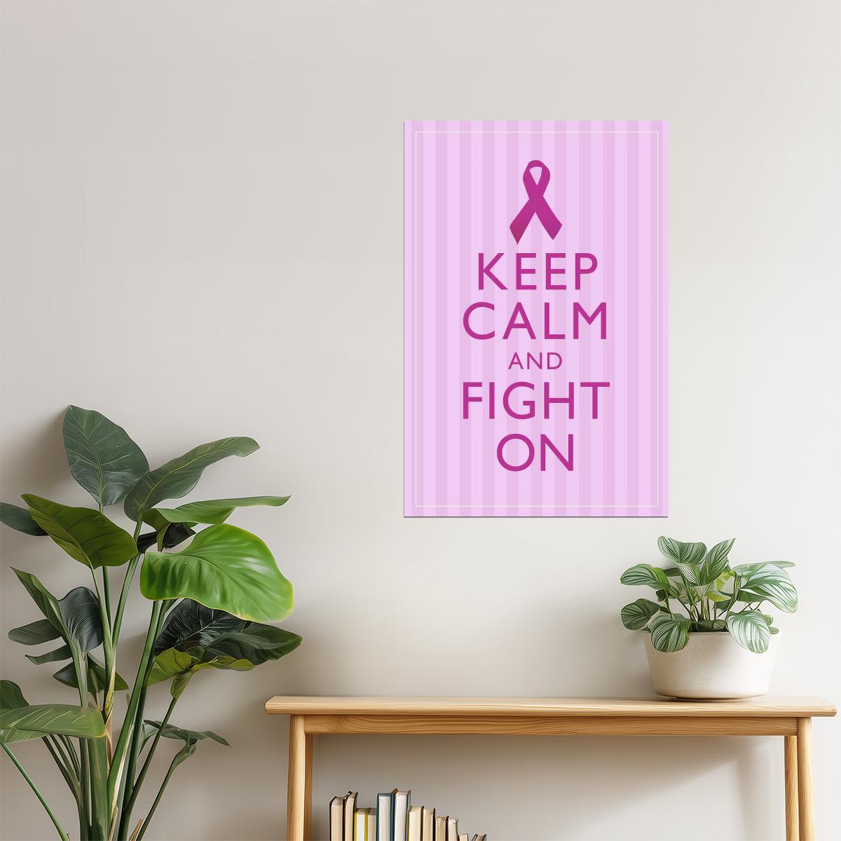 Keep Calm and Fight On | Breast Cancer Awareness Motivational Poster (Pink)