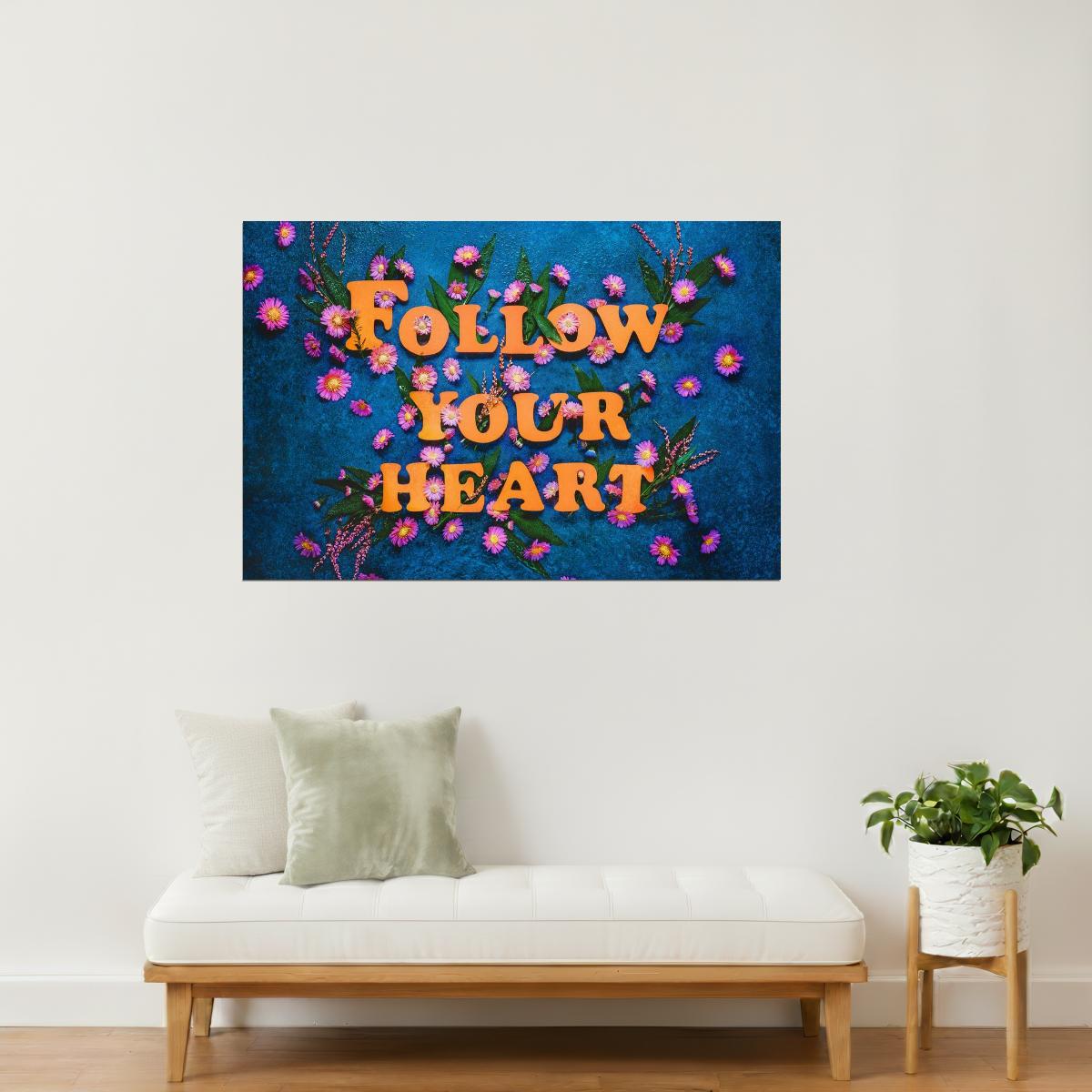 Follow Your Heart | Floral Motivational Quote Poster