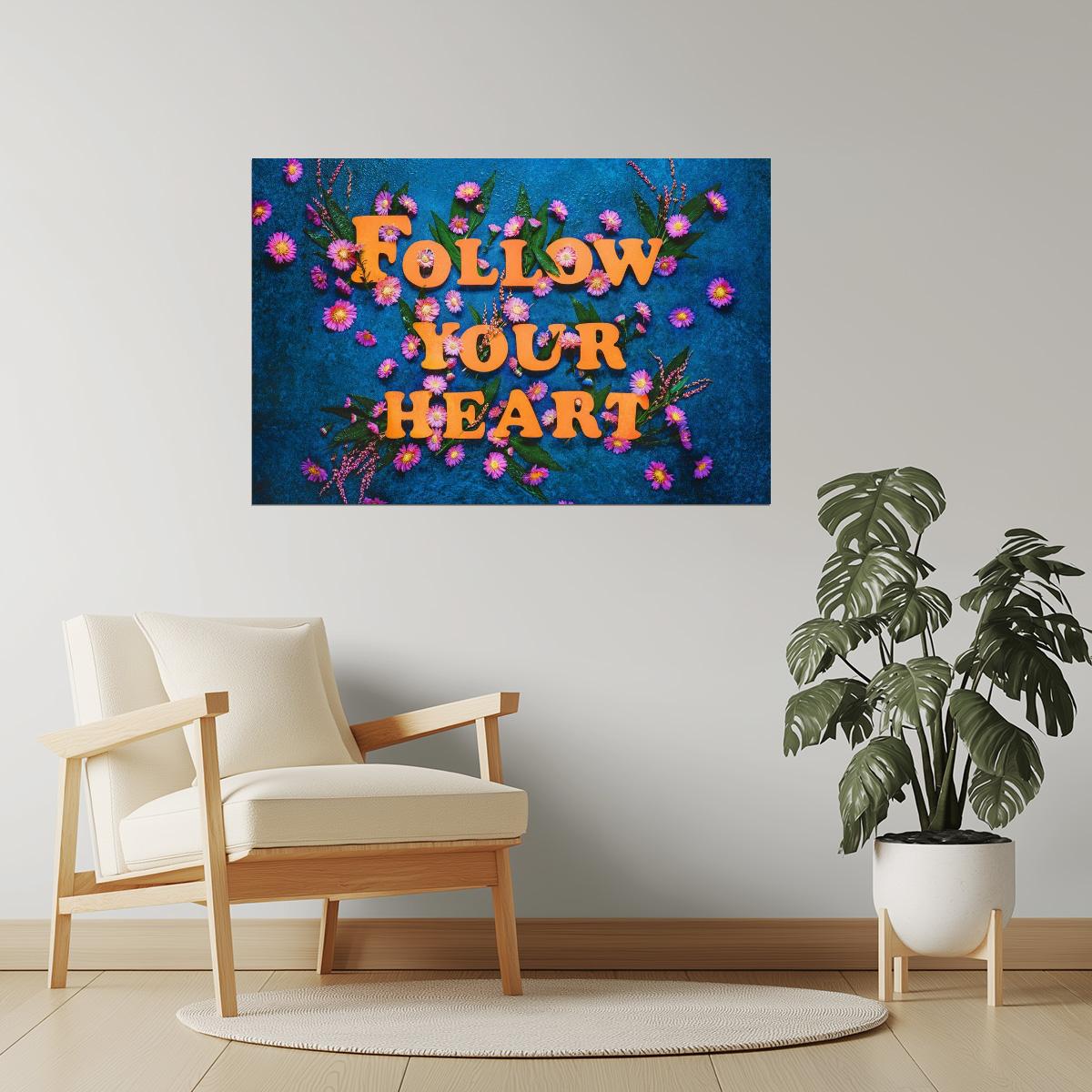 Follow Your Heart | Floral Motivational Quote Poster