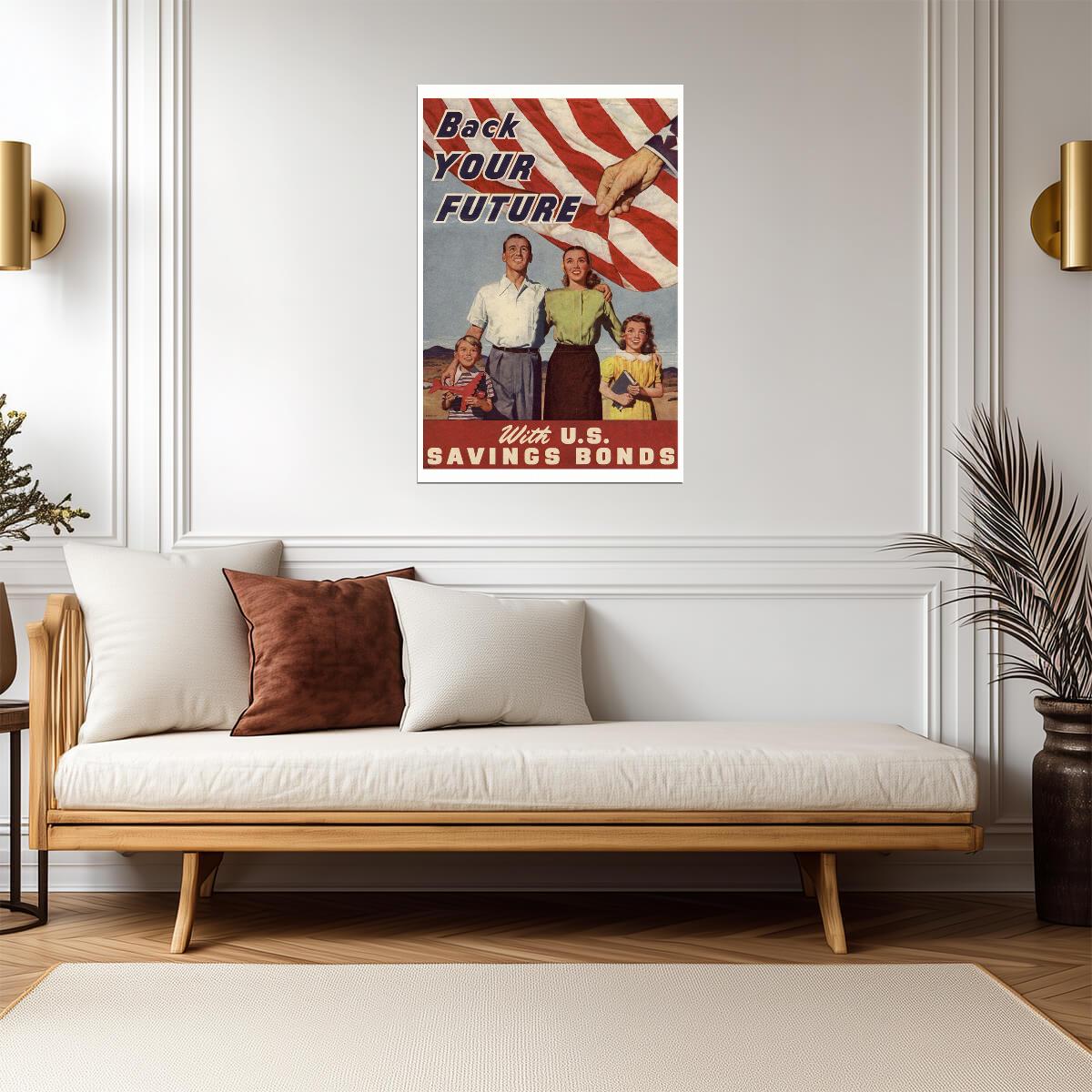 "Back Your Future With U.S. Savings Bonds" | WWII Propaganda Poster | Vintage Patriotic Art - Vintage & Retro Poster