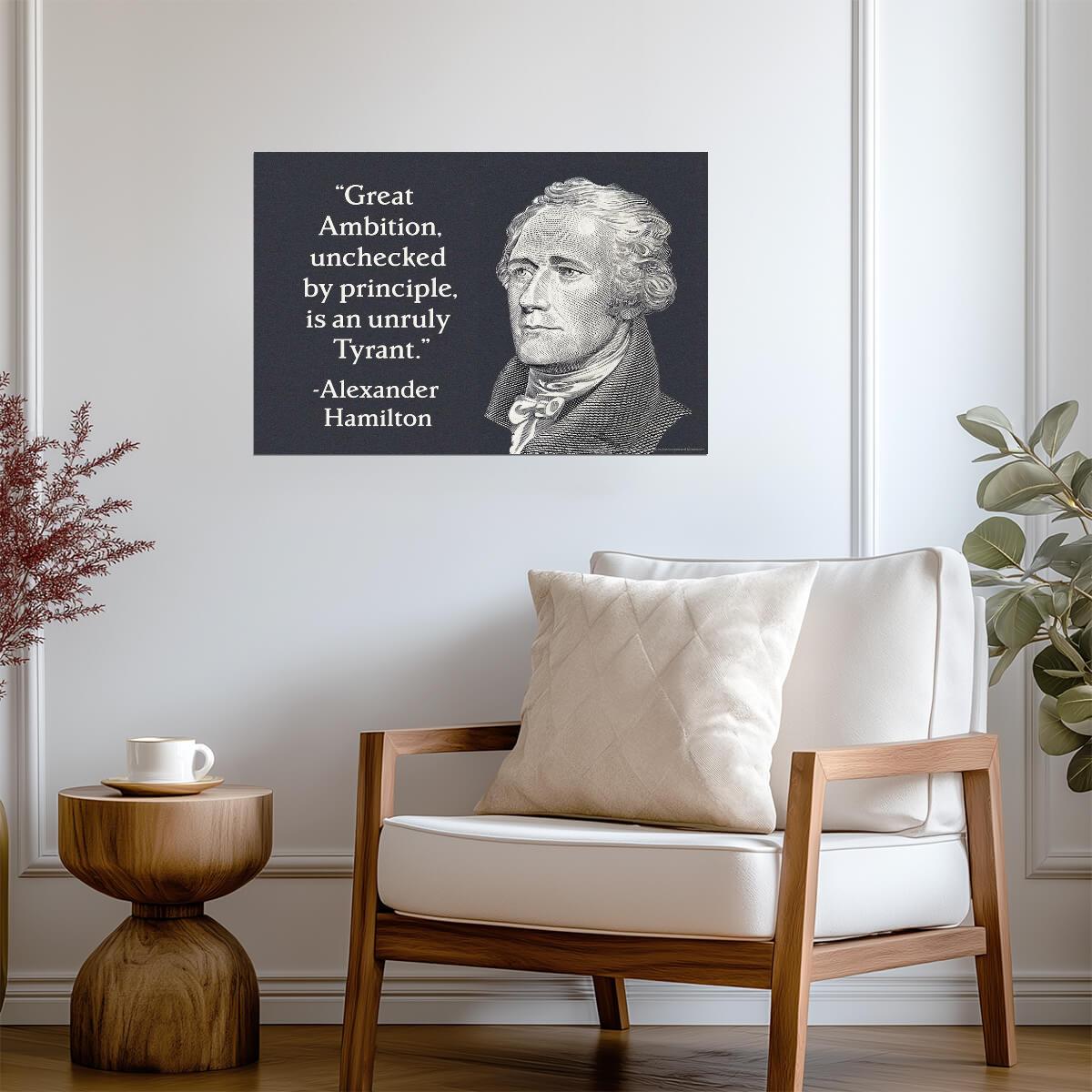 Great Ambition is an Unruly Tyrant | Alexander Hamilton Quote Poster | Founding Father Wall Art - Type & Quotes Poster