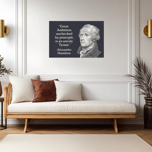 Great Ambition is an Unruly Tyrant | Alexander Hamilton Quote Poster | Founding Father Wall Art - Type & Quotes Poster