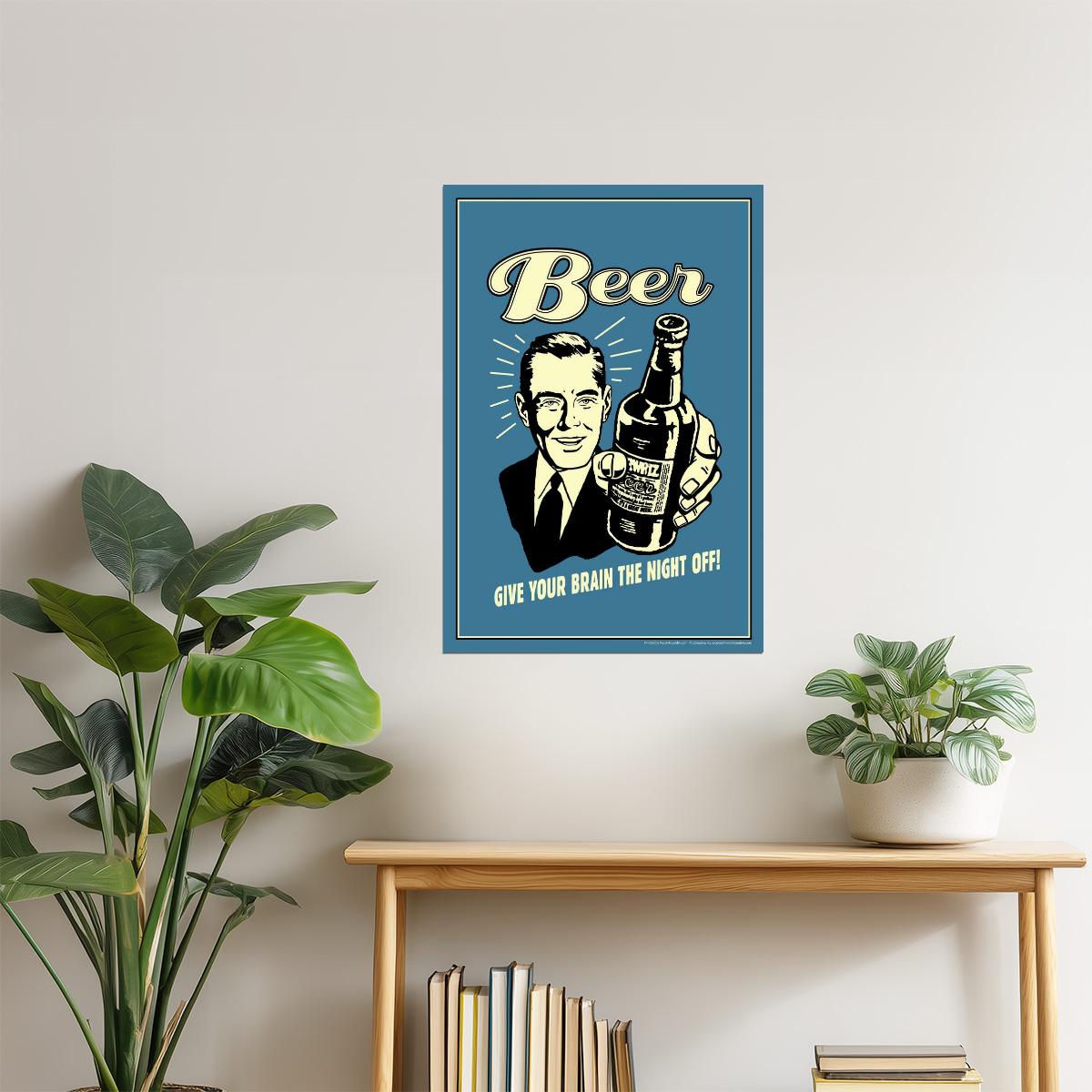 Give Your Brain The Night Off Beer Poster | Funny Retro Humor | Bar Wall Art