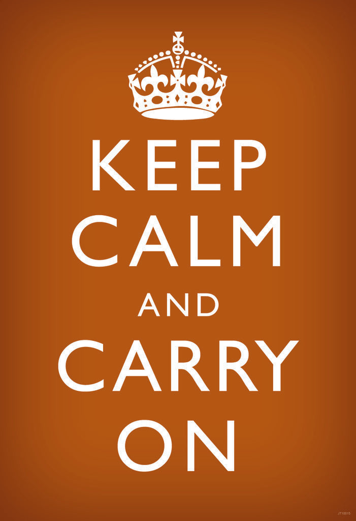 Keep Calm and Carry On | Classic Motivational Poster (Burnt Orange)