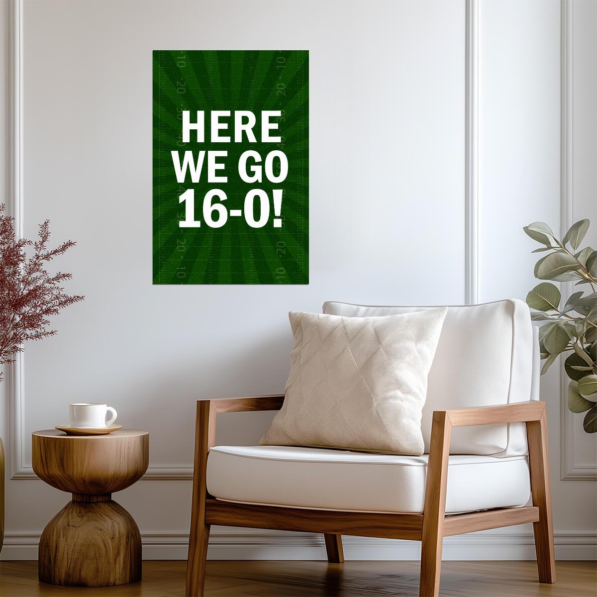 "Here We Go 16-0" | Perfect Season Quote Poster | Football Fan Wall Art
