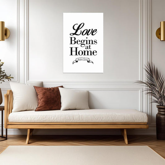 Love Begins At Home Mother Teresa Quote | Inspirational Wall Art | Catholic Charity Poster - Type & Quotes Poster