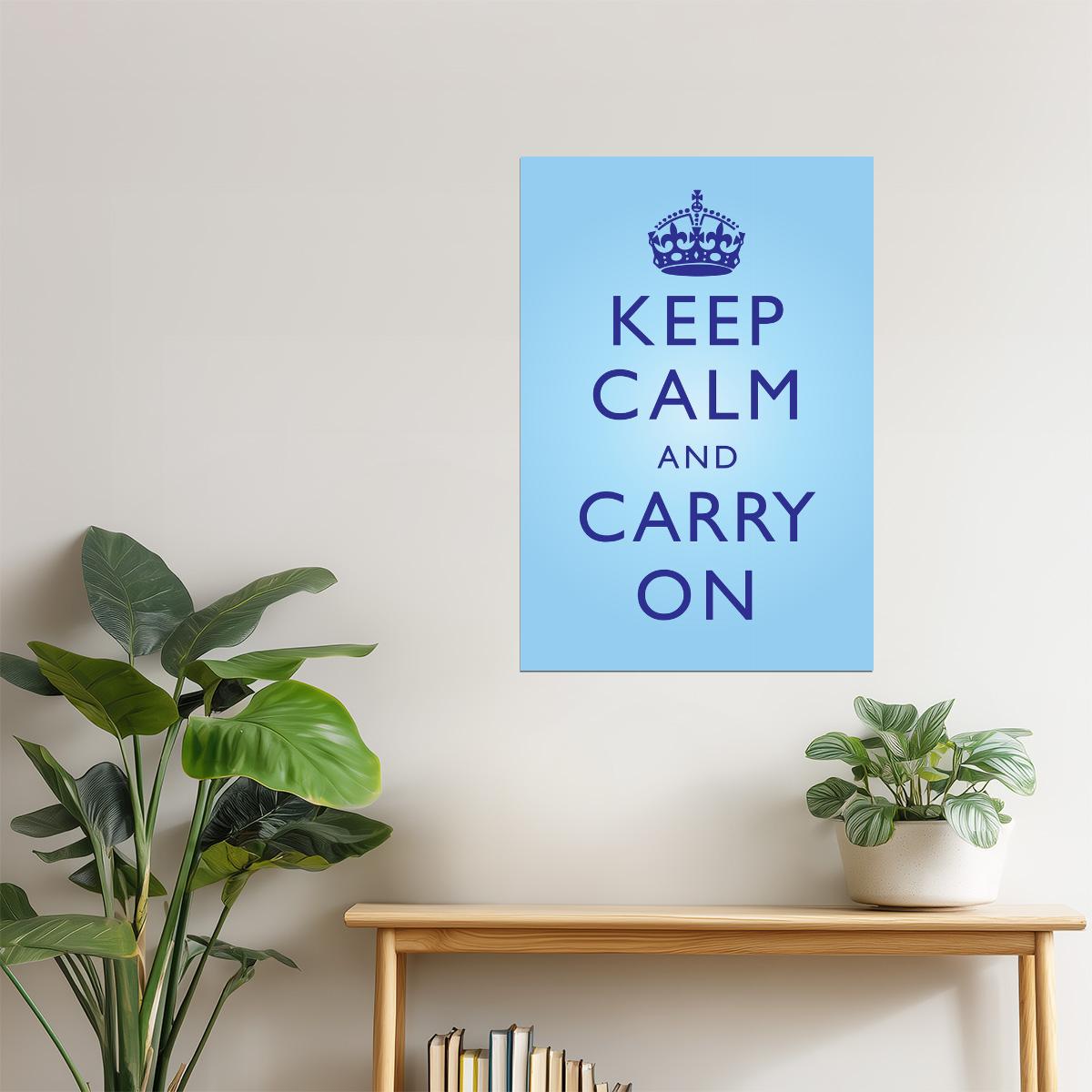Keep Calm and Carry On | Classic Motivational Poster (Blue)