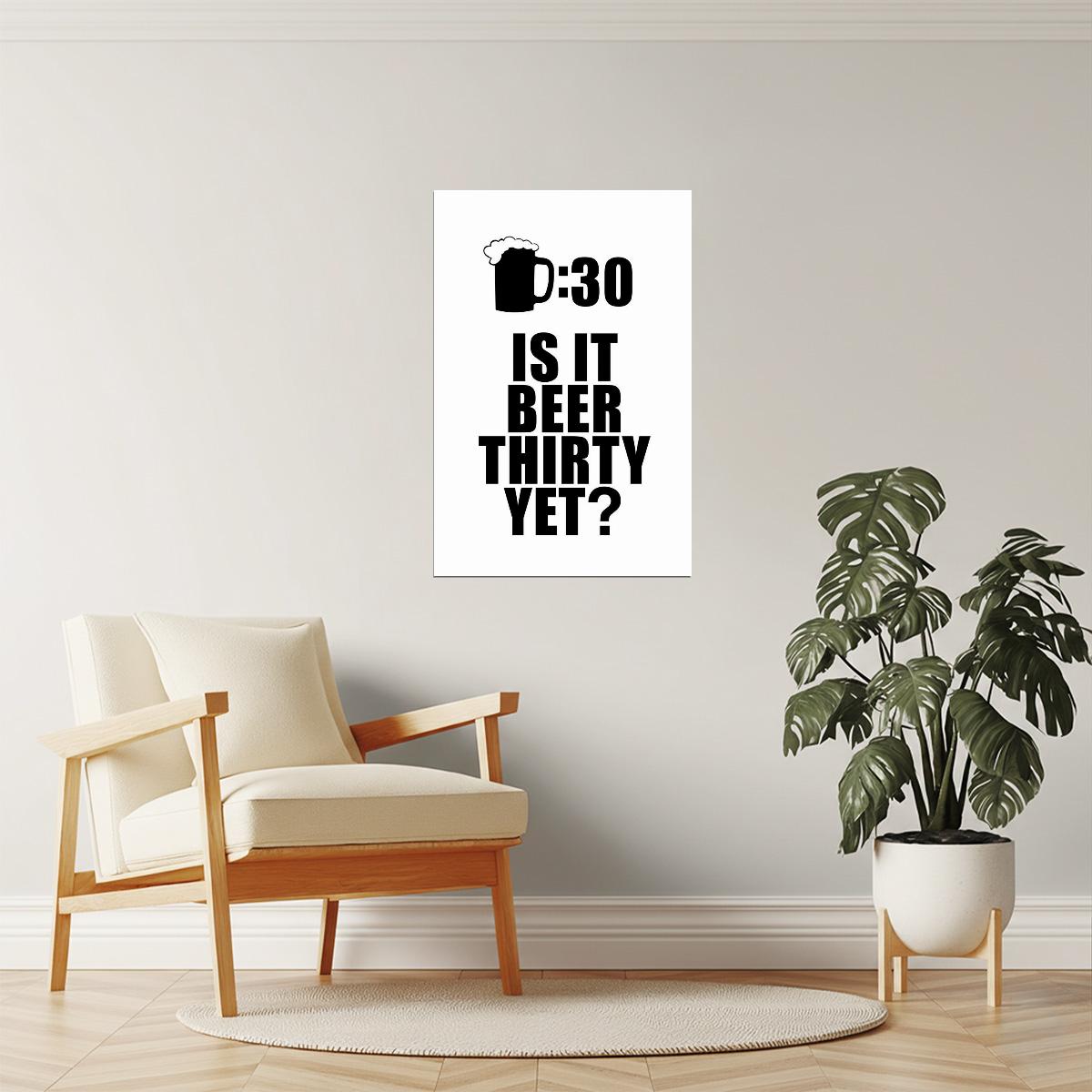 Is It Beer Thirty Yet? Poster | Funny Drinking Sign | White Bar Wall Decor