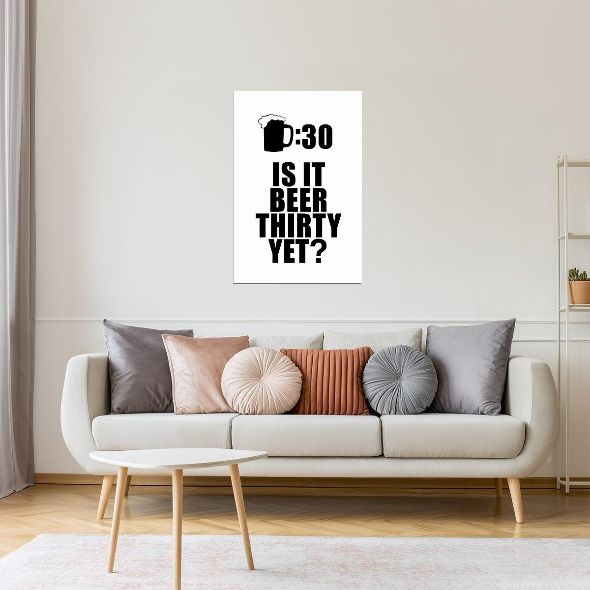 Is It Beer Thirty Yet? Poster | Funny Drinking Sign | White Bar Wall Decor