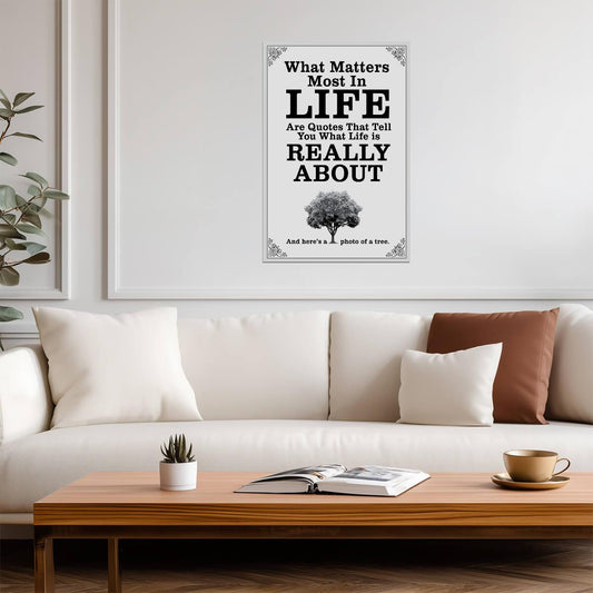 What Matters Most Are Quotes Parody | Funny Anti-Motivational Poster | Sarcastic Humor Wall Art - Type & Quotes Poster