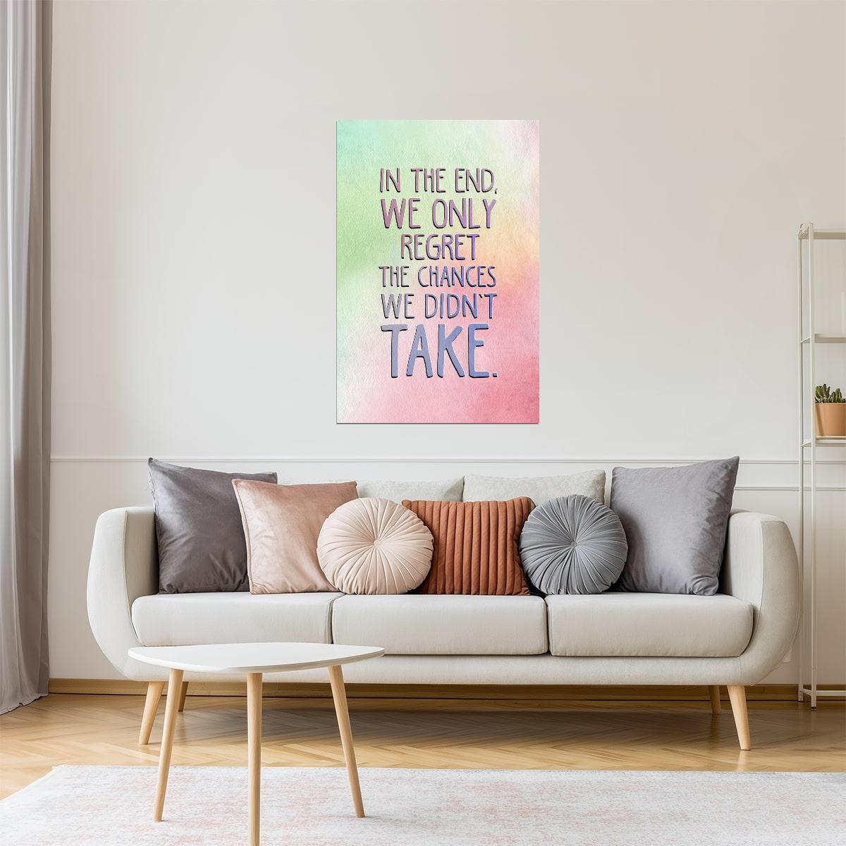 We Only Regret the Chances We Didn’t Take | Inspirational Quote Poster