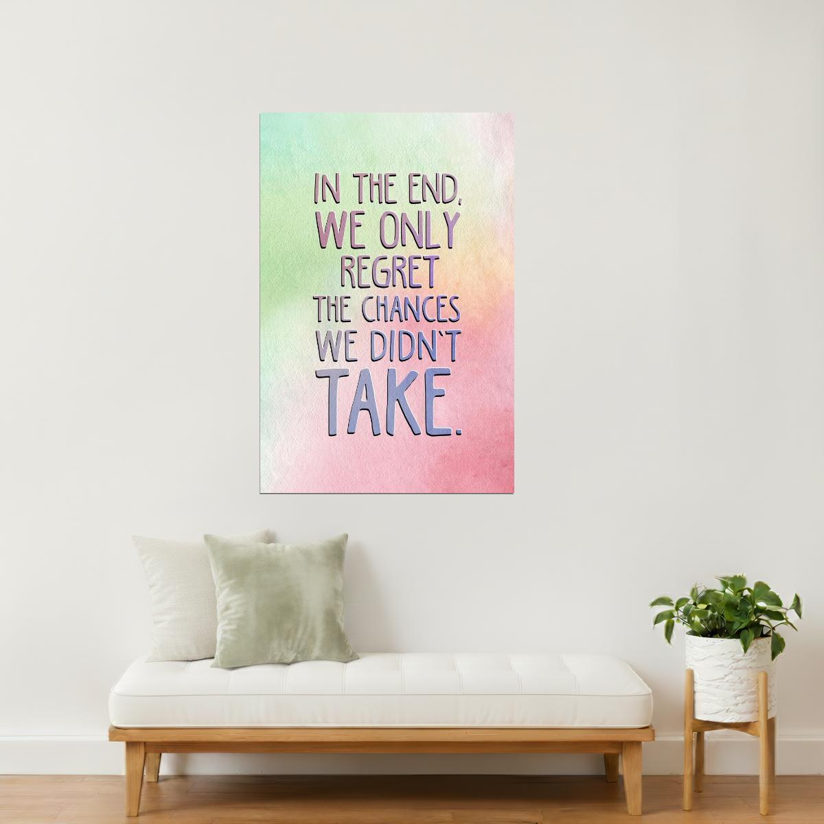 We Only Regret the Chances We Didn’t Take | Inspirational Quote Poster