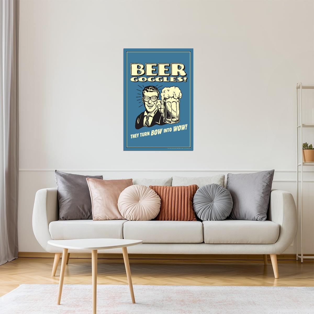 Beer Goggles They Turn Bow Into Wow Poster | Funny Retro Humor | Bar Wall Art