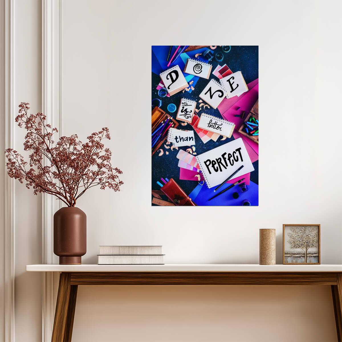 Done Is Better Than Perfect | Inspirational Quote Poster | Creative Collage Style Art - Type & Quotes Poster