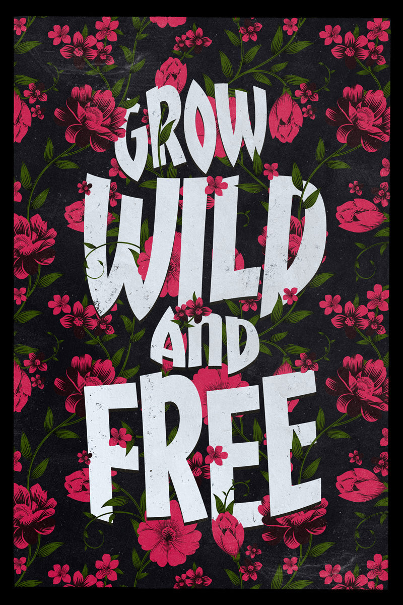 Grow Wild and Free | Boho Floral Typography Motivational Poster