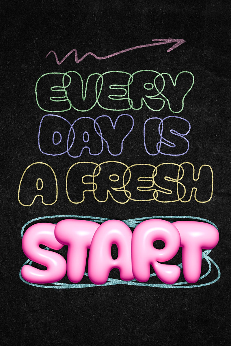 Every Day Is a Fresh Start | Neon Retro Typography Motivational Poster