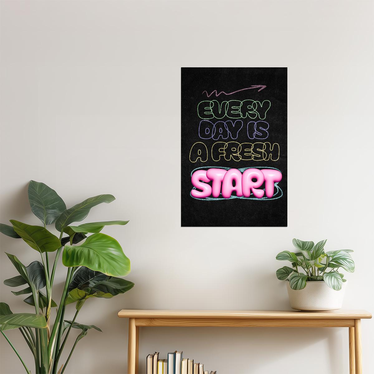 Every Day Is a Fresh Start | Neon Retro Typography Motivational Poster