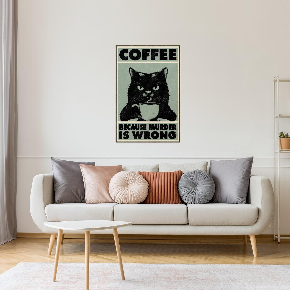Coffee Because Murder Is Wrong | Funny Black Cat Retro Kitchen Wall Art Poster