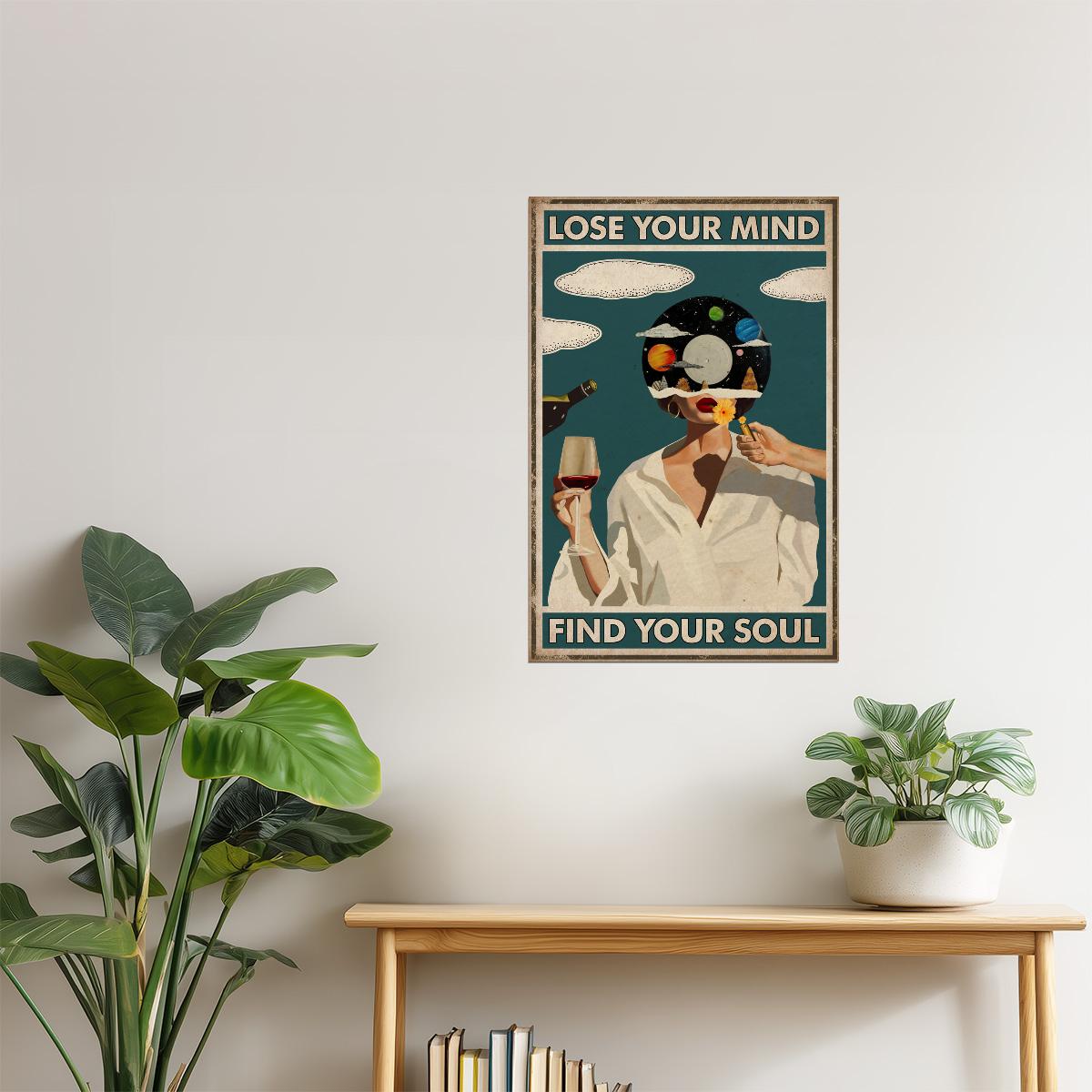 Lose Your Mind Find Your Soul | Psychedelic Hippie Surreal Wall Art Poster